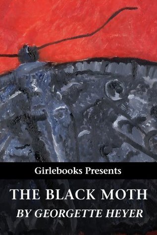 Cover of The Black Moth by Georgette Heyer, Girlebooks 2009