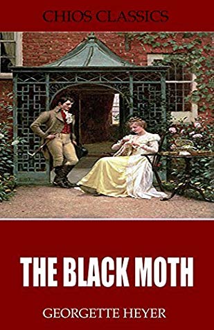 Cover of The Black Moth by Georgette Heyer, Chios Classics 2015