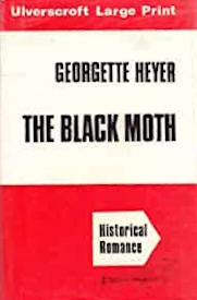 Cover of The Black Moth by Georgette Heyer, Ulverscroft 1977