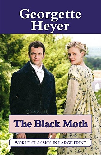 Cover of The Black Moth by Georgette Heyer, The Large Print Book Company 2013