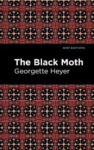 Cover of The Black Moth by Georgette Heyer, Mint Editions (2021)