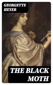 Cover of The Black Moth by Georgette Heyer, DigiCat 2022