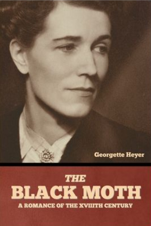 Cover of The Black Moth by Georgette Heyer, Bibliotech Press 2023